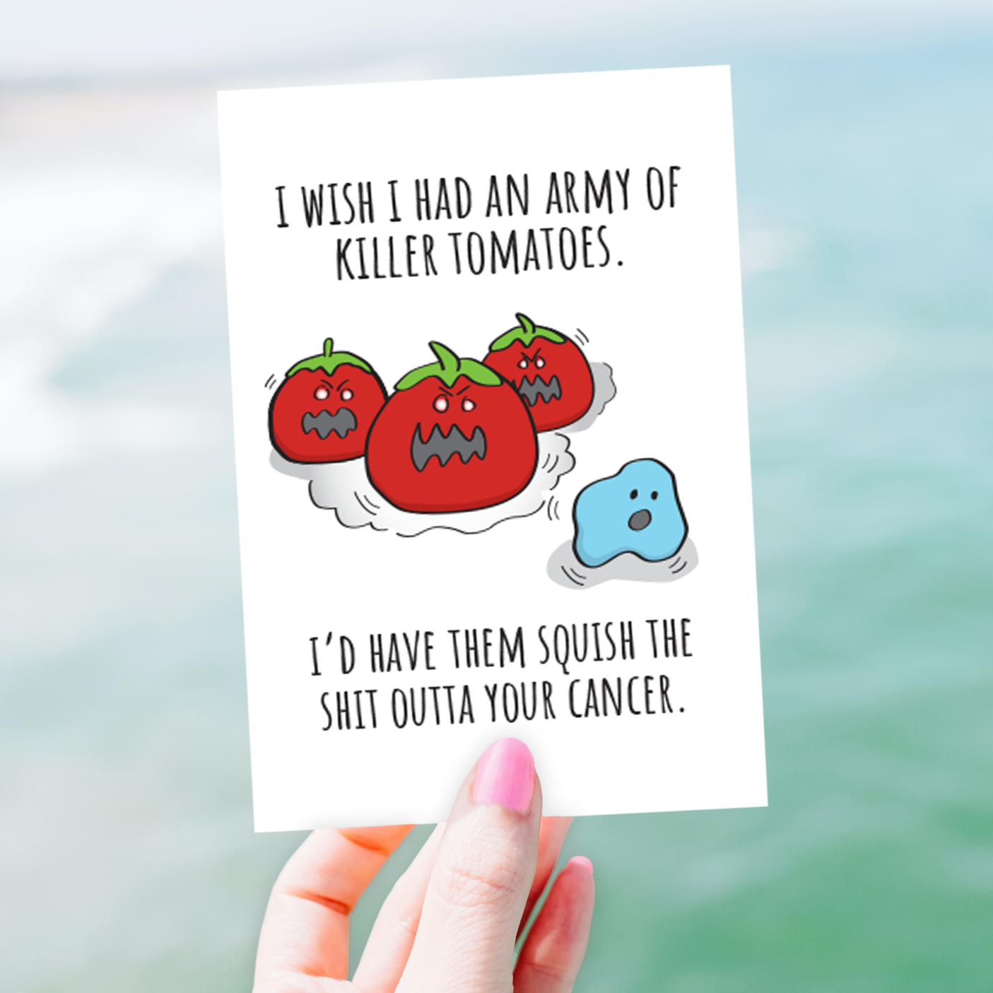 Cancer Card • Wish I Had Killer Tomatoes