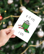 Christmas, Holiday Card • If It Fits, I Sits